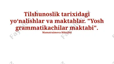 yosh grammatikalar maktabi tadqiqotlari — PPTX