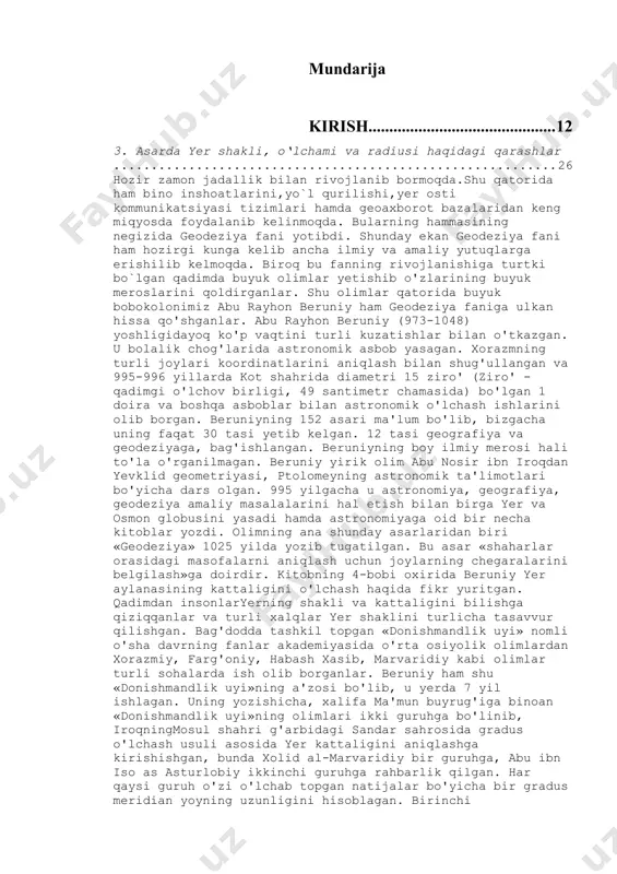 asaridagi asosiy ilmiy qarashlar, ularning zamonaviy fan bilan bog‘liqligi, shuningdek, bu qarashlarning o‘zbek ilmiy tafakkuri tarixidagi o‘rni yoritiladi. ishning dolzarbligi shundaki, bugungi kunda ham geodeziya, xaritashunoslik, geoinformatsion tizimlar kabi yo‘nalishlarda beruniyning asosiy yondashuvlari o‘z ahamiyatini yo‘qotmagan. beruniyning joy aniqlash, masofa o‘lchash va yer yuzasining shakliga doir ilg‘or ilmiy fikrlari nafaqat tarixiy meros sifatida, balki zamonaviy fan uchun ham muhim amaliy ahamiyat kasb etadi. shu bois, beruniyning “geodeziya” asarini ilmiy jihatdan tahlil qilish, uning nazariy yondashuvlarini zamonaviy fan yutuqlari bilan solishtirish, shuningdek, buyuk allomaning metodologik yondashuvlarini o‘rganish ushbu kurs ishining asosiy vazifasi bo‘lib xizmat qiladi. mavzuning dolzarbligi: bugungi ilm-fan taraqqiyoti shiddat bilan rivojlanayotgan bir davrda, geodeziya, kartografiya, geoinformatika va yer tuzish kabi fanlar ham texnologik yangiliklar asosida tubdan yangilanmoqda. bunday sharoitda bu fanlarning shakllanishi, rivojlanish bosqichlari va tarixiy ildizlarini chuqur o‘rganish nafaqat nazariy, balki amaliy ahamiyat kasb etadi. shu nuqtayi nazardan qaralganda, abu rayhon beruniyning geodeziya faniga oid ilg‘or qarashlarini o‘zida …