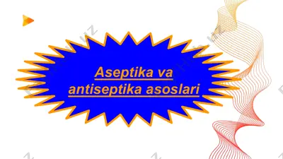 aseptika va antiseptika asoslari — PPTX