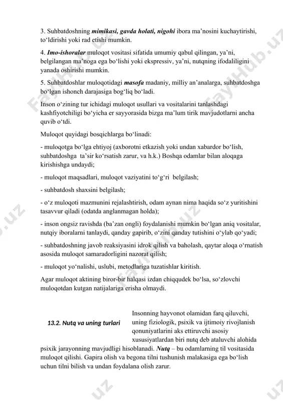 lar, qiziqishlar, hissiyotlar, mayllar va sh.o‘.lari turlicha bo‘lgan odamlar o‘rtasidagi almashinuvdan iborat. muloqotning emotiv tomoni sheriklarning shaxsiy aloqalaridagi his-tuyg‘ular, kayfiyatning vazifa bajarishlari bilan bog‘liq. muloqotning konativ (hulq-atvor tomondan) tomoni sheriklar qarashlaridagi ichki va tashqi qarama-qarshiliklarni muvofiqlashtirishga xizmat qiladi. muloqot vositalarini muloqot jarayonida bir tirik jonzotdan boshqasiga etkaziladigan axborotni kodlashtirish, uzatish, qayta ishlash va ochib berish vositalari sifatida ta’riflash mumkin. muloqot vositalariga quyidagilar kiradi: 1. til – muloqot uchun qo‘llaniladigan so‘zlar, ifodalar va ularni muloqotda qo‘llash uchun ma’noli iboralarga birlashtirish qoidalari tizimi, shuningdek, turli ko‘rinish va shakllardagi (matnlar, chizmalar, suratlar), axborot yozish, etkazish va saqlashning texnik vositalari (radio- va videotexnika, yozuvning mexanik, magnitli, lazerli va boshqa shakllari) dagi belgilar tizimlari va yozuvdan iborat. 2. ohang, emotsional ifodalanganlik, bir xil iboraga turlicha ma’no berishga qodir. 3. suhbatdoshning mimikasi, gavda holati, nigohi ibora ma’nosini kuchaytirishi, to‘ldirishi yoki rad etishi mumkin. 4. imo-ishoralar muloqot vositasi sifatida umumiy qabul qilingan, ya’ni, belgilangan ma’noga ega bo‘lishi …