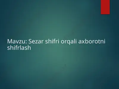 sezar shifri orqali axborotni shifrlash — PPTX