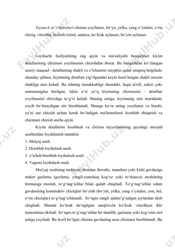 iixiy kiyimlarni loyihalashda qoilaniladi. hisoblab loyihalash usuli. xix asrning boshlarida franslya, rossiya va boshqa mamlakatlarda loyihalashning hisoblash (bichish tizimi) usuli tarqala boshlandi. bu usulni ko‘p yillik tajribaga ega bo‘lgan bichuvchilar ixtiro qilganlar. ular gavdadan ayrim o‘lchovlarni olib, sodda hisoblash formulalari yordamida buyum detallari chizmasini gazlamaning o‘zida bajaradilar, ya’ni alohida andoza tayyorlab o‘tirmaydilar. bu usul yakka tartibda buyum ishlab chiqarishda qo‘llanilgan. o‘1chab - hisob1ab 1oyiha1ash usuli. kiyimni yakka buyurtma yo‘li bilan tikishda o‘lchab-hisoblab loyihalash usuli juda mos keladi, chunki bu usulda gavdani aniq oichangani tufayli gavdaning o‘ziga xos hususiyatlarini hisobga olish imkonini beradi. hozirgi vaqtda o‘lchab-hisoblab loyihalash usullari bo‘yicha kiyim detallari chizmasini tuzish keng tarqalgandir. bu usulda gavdadan kerakli o‘lchovlar olinadi, hisoblash jadvali tuziladi. jadval asosida buyumning asos chizmasi chiziladi. bu usuldan maktablarda, o‘quv muassasalarida, to‘garaklarda qo‘llaniladi. bu usulning bir necha o‘nlab turlari mavjud. chizma chizishni, andoza tayyorlashni o‘iganayotgan kishilar uchun bu usul qulay hisoblanadi. yagona loyihalash usuli. mamlakatimizvao‘zaroiqtisodiy yordam kengashi …