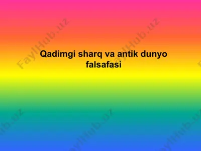 qadimgi sharq va antik dunyo falsafasi — PPTX