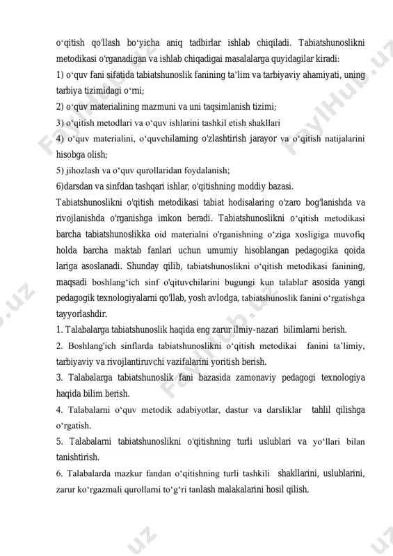 kreativlik mavzu rejasi: 1.“science” darslariga qo’yilgan asosiy talablar. 2. “science” darslarida kreativlik. o‘qitish qo'llash bo‘yicha aniq tadbirlar ishlab chiqiladi. tabiatshunoslikni metodikasi o'rganadigan va ishlab chiqadigai masalalarga quyidagilar kiradi: 1) o‘quv fani sifatida tabiatshunoslik fanining ta’lim va tarbiyaviy ahamiyati, uning tarbiya tizimidagi o‘rni; 2) o‘quv materialining mazmuni va uni taqsimlanish tizimi; 3) o‘qitish metodlari va o‘quv ishlarini tashkil etish shakllari 4) o‘quv materialini, o‘quvchilaming o'zlashtirish jarayor va o‘qitish natijalarini hisobga olish; 5) jihozlash va o‘quv qurollaridan foydalanish; 6)darsdan va sinfdan tashqari ishlar, o'qitishning moddiy bazasi. tabiatshunoslikni o'qitish metodikasi tabiat hodisalaring o'zaro bog'lanishda va rivojlanishda o'rganishga imkon beradi. tabiatshunoslikni o‘qitish metodikasi barcha tabiatshunoslikka oid materialni o'rganishning o‘ziga xosligiga muvofiq holda barcha maktab fanlari uchun umumiy hisoblangan pedagogika qoida lariga asoslanadi. shunday qilib, tabiatshunoslikni o‘qitish metodikasi fanining, maqsadi boshlang‘ich sinf o'qituvchilarini bugungi kun talablar asosida yangi pedagogik texnologiyalarni qo'llab, yosh avlodga, tabiatshunoslik fanini o‘rgatishga tayyorlashdir. 1. talabalarga tabiatshunoslik haqida eng zarur ilmiy-nazari bilimlarni …