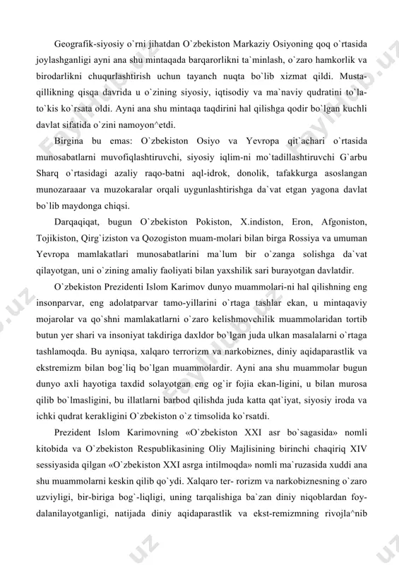 terrorizm va narkobiznes, diniy aqidaparastlik va ekstremizm bilan bog`liq bo`lgan muammolardir. ayni ana shu muammolar bugun dunyo axli hayotiga taxdid solayotgan eng og`ir fojia ekan-ligini, u bilan murosa qilib bo`lmasligini, bu illatlarni barbod qilishda juda katta qat`iyat, siyosiy iroda va ichki qudrat kerakligini o`zbekiston o`z timsolida ko`rsatdi. prezident islom karimovning «o`zbekiston xxi asr bo`sagasida» nomli kitobida va o`zbekiston respublikasining oliy majlisining birinchi chaqiriq xiv sessiyasida qilgan «o`zbekiston xxi asrga intilmoqda» nomli ma`ruzasida xuddi ana shu muammolarni keskin qilib qo`ydi. xalqaro ter- rorizm va narkobiznesning o`zaro uzviyligi, bir-biriga bog`-liqligi, uning tarqalishiga ba`zan diniy niqoblardan foy-dalanilayotganligi, natijada diniy aqidaparastlik va ekst-remizmning rivojla^nib borayotganligi ilmiy jihatdan chu-qur taqyail etilgan. o`zbekiston rahbarining ana shu har ikki asari davlatimizning yangi yuz yillik va yangi ming yillik-dagi siyosiy strategiyasini belgilaydi. mazkur kitobning dunyoning bir necha o`nlab mamlakatlarida tarjima qilib bo-silganligi, jahon siyosatdonlari va davlat arboblarining bu kitobda ko`tarilgan masalalarga bergan yuksak baholari, ja-hon jamoatchiligining katta qiziqish …