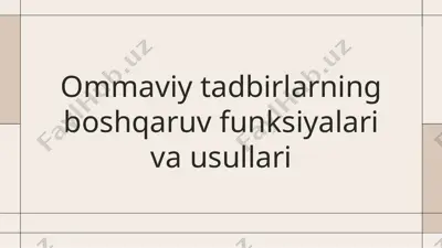 ommaviy tadbirlarning boshqaruv funksiyalari va usullari — PPTX