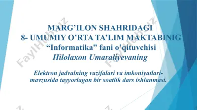 bir soatlik dars ishlanmasi "elektron jadvalning vazifalari va imkoniyatlari" mavzusida — PPTX