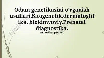 inson genetikasini o'rganish usullari — PPTX