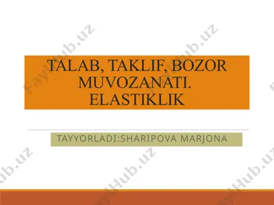 talab, taklif, bozor muvozanati. elastiklik — PPTX