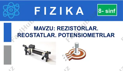 elektr rezistorlar, reostatlar, potentsiometrlar — PPTX