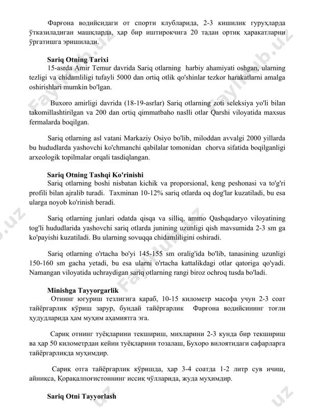 ar tomonidan chorva sifatida boqilganligi arxeologik topilmalar orqali tasdiqlangan. sariq otning tashqi ko'rinishi sariq otlarning boshi nisbatan kichik va proporsional, keng peshonasi va to'g'ri profili bilan ajralib turadi. taxminan 10-12% sariq otlarda oq dog'lar kuzatiladi, bu esa ularga noyob ko'rinish beradi. sariq otlarning junlari odatda qisqa va silliq, ammo qashqadaryo viloyatining tog'li hududlarida yashovchi sariq otlarda junining uzunligi qish mavsumida 2-3 sm ga ko'payishi kuzatiladi. bu ularning sovuqqa chidamliligini oshiradi. sariq otlarning o'rtacha bo'yi 145-155 sm oralig'ida bo'lib, tanasining uzunligi 150-160 sm gacha yetadi, bu esa ularni o'rtacha kattalikdagi otlar qatoriga qo'yadi. namangan viloyatida uchraydigan sariq otlarning rangi biroz ochroq tusda bo'ladi. minishga tayyorgarlik отнинг югуриш тезлигига қараб, 10-15 километр масофа учун 2-3 соат тайёргарлик кўриш зарур, бундай тайёргарлик фарғона водийсининг тоғли ҳудудларида ҳам муҳим аҳамиятга эга. сариқ отнинг туёқларини текшириш, михларини 2-3 кунда бир текшириш ва ҳар 50 километрдан кейин туёқларини тозалаш, бухоро вилоятидаги сафарларга тайёргарликда муҳимдир. сариқ отга …