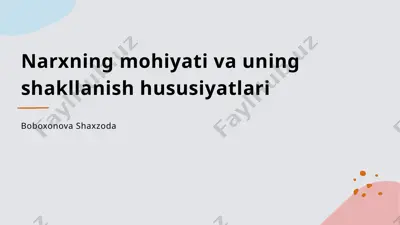 narxning mohiyati va uning shakllanish hususiyatlari — PPTX