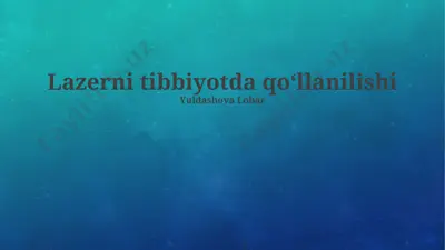 lazerni tibbiyotda qoʻllanilishi — PPTX