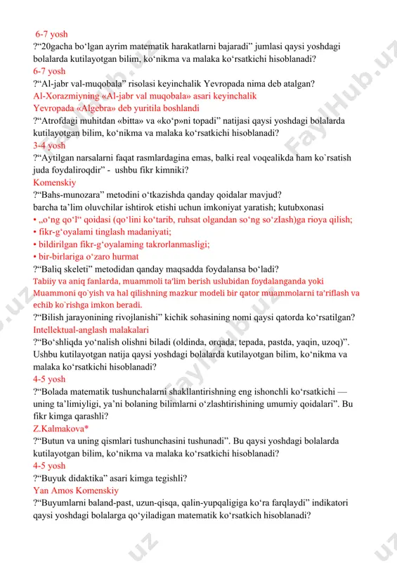 va belgilarni qo‘llagan holda +, -, =)” natijasi qaysi yoshdagi bolalarda kutilayotgan bilim, ko‘nikma va malaka ko‘rsatkichi hisoblanadi? 6-7 yosh ?“20gacha bo‘lgan ayrim matematik harakatlarni bajaradi” jumlasi qaysi yoshdagi bolalarda kutilayotgan bilim, ko‘nikma va malaka ko‘rsatkichi hisoblanadi? 6-7 yosh ?“al-jabr val-muqobala” risolasi keyinchalik yevropada nima deb atalgan? al-xorazmiyning «al-jabr val muqobala» asari keyinchalik yevropada «algebra» deb yuritila boshlandi ?“atrofdagi muhitdan «bitta» va «ko‘p»ni topadi” natijasi qaysi yoshdagi bolalarda kutilayotgan bilim, ko‘nikma va malaka ko‘rsatkichi hisoblanadi? 3-4 yosh ?“aytilgan narsalarni faqat rasmlardagina emas, balki real voqealikda ham ko`rsatish juda foydaliroqdir” - ushbu fikr kimniki? komenskiy ?“bahs-munozara” metodini o‘tkazishda qanday qoidalar mavjud? barcha ta’lim oluvchilar ishtirok etishi uchun imkoniyat yaratish; kutubxonasi • „o‘ng qo‘l“ qoidasi (qo‘lini ko‘tarib, ruhsat olgandan so‘ng so‘ziash)ga rioya qilish; • fikr-g‘oyalami tinglash madaniyati; • bildirilgan fikr-g‘oyalaming takrorlanmasligi; • bir-birlariga o‘zaro hurmat ?“baliq skeleti” metodidan qanday maqsadda foydalansa bo‘ladi? tabiiy va aniq fanlarda, muammoli ta’lim berish uslubidan foydalanganda yoki …