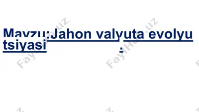 jahon valyuta evolyutsiyasi — PPTX