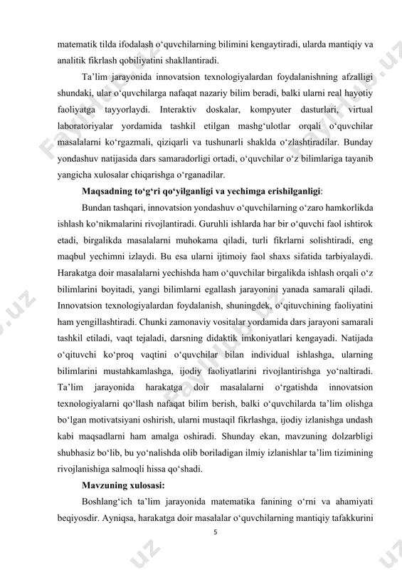 ivatsiyani oshirish, ularni mustaqil fikrlashga, ijodiy izlanishga undash kabi maqsadlarni ham amalga oshiradi. shunday ekan, mavzuning dolzarbligi shubhasiz bo‘lib, bu yo‘nalishda olib boriladigan ilmiy izlanishlar ta’lim tizimining rivojlanishiga salmoqli hissa qo‘shadi. mavzuning xulosasi: boshlang‘ich ta’lim jarayonida matematika fanining o‘rni va ahamiyati beqiyosdir. ayniqsa, harakatga doir masalalar o‘quvchilarning mantiqiy tafakkurini shakllantirish, hayotiy tajribasini kengaytirish va nazariy bilimlarini amaliyot bilan bog‘lashda muhim vosita bo‘lib xizmat qiladi. mazkur masalalarni yechish orqali o‘quvchi real hayotiy jarayonlarni matematik tilda ifodalashni o‘rganadi, tahlil qilish va xulosalash ko‘nikmalarini rivojlantiradi. ta’lim jarayoniga innovatsion texnologiyalarni joriy etish esa ushbu masalalarni yanada samarali o‘rgatish imkonini beradi. axborot-kommunikatsiya texnologiyalari, interaktiv metodlar, multimedia vositalari yordamida tashkil etilgan mashg‘ulotlar o‘quvchilar bilimini boyitadi, dars jarayonini qiziqarli va mazmunli qiladi. bunday yondashuv nafaqat bilim olish samaradorligini oshiradi, balki o‘quvchilarda mustaqil fikrlash, ijodiy yondashuv va hamkorlikda ishlash ko‘nikmalarini ham rivojlantiradi. shunday qilib, boshlang‘ich sinf matematika darslarida harakatga doir masalalarni o‘rgatishda innovatsion texnologiyalardan foydalanish ta’limning dolzarb masalalaridan …
