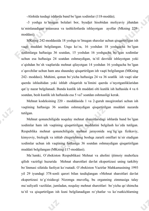 at sharoitlari davlat ekspertizasi uning tarkibiy bo`linmasi sifatida faoliyat ko`rsatadi. o`zbekiston vazirlar mahkamasining 1993 yil 29 iyundagi 378-sonli qarori bilan tasdiqlangan «mehnat sharoitlari davlat ekspertizasi to`g`risida»gi nizomga muvofiq, bu organning zimmasiga talay ma`suliyatli vazifalar, jumladan, noqulay mehnat sharoitlari bo`yicha qo`shimcha ta`til va qisqartirilgan ish kuni belgilanadigan ro`yhatlar va ko`rsatkichlarning to`g`ri qo`llanishi ustidan davlat nazoratini oshirish, shuningdek, bu ro`yhatlarga o`zgartirishlar kiritish haqidagi tegishli xulosalar tayyorlash, ish o`rinlarini attestatsiyadan o`tkazish usullarini taklif etish, mehnat sharoitini baholash va ularni ekspertiza qilish uchun tegishli normativlarni ishlab chiqish va yangilash kabi vazifalar yuklatilgan. o`zbekiston respublikasining «aholini sil kasalligidan muhofaza qilish to`g`risida» 2001 yil 11 maydagi 216-ii-son qonuniga binoan, aholiga sil kasalligiga qarshi yordam ko`rsatishda ishtirok etayotgan tibbiyot xodimlari va boshqa xodimlar mehnat sharoiti noqulay va o`ziga xos ishlarda band bo`lgan shaxslar jumlasiga kiritiladi va ularga qonun hujjatlarida nazarda tutilgan imtiyozlar beriladi. mehnat kodeksining 117-moddasi 3-qismida ko`rsatilgan mehnat sharoiti o`ta zararli va o`ta og`ir ishlarda band …