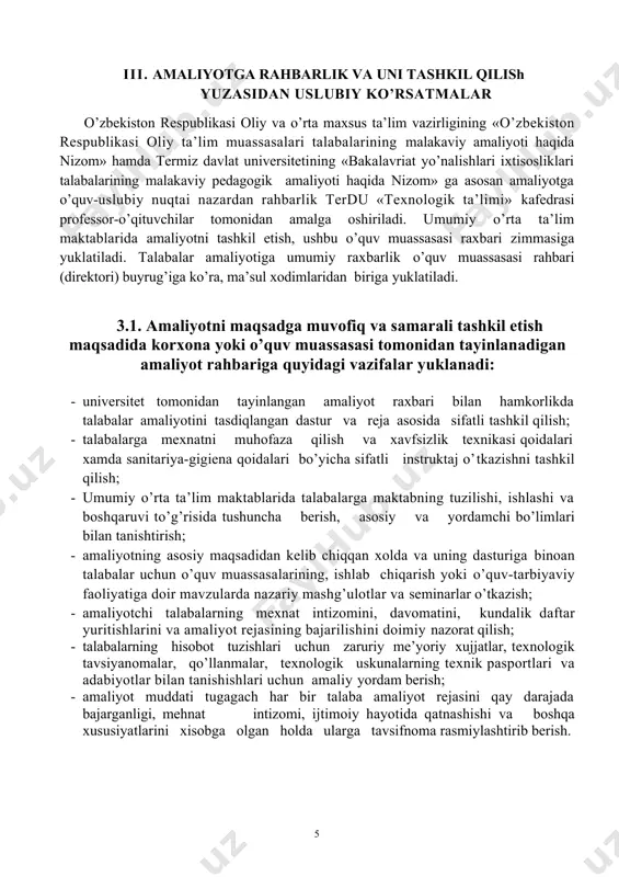 avomati, ichki mehnat intizomiga rioya qilishlarini va amaliyot dasturini to’la bajarilishini doimiy ravishda nazorat qilib borish; · hisobot tuzishda talabalarga doimiy ravishda uslubiy yordam ko’rsatish; · amaliyot dasturini bajarish bo’yicha talabalar tuzgan hisobotni tegishli komissiyalar tarkibida qabul qilish; · amaliyot davrida bajarilgan ishlar to’g’risida kafedra mudiriga yozma hisobot tayyorlash. 3.3. talabalarning amaliyot davridagi vazifalari: · amaliyot o’tkazatlayotgan ta’lim muassasasi yoki korxonaning ichki mehnat intizomi qoidalariga qatiy rioya qilish; · amaliyot dasturida ko’rsatilgan barcha topshiriqlarni to’la bajarish; · mehnat muhofazasi, xavasizlik texnikasi qoidalar va ishlab chiqarish sanitariyasi qoidalarini o’rganishlari va ularga qat’iy rioya qilish; · amaliyot hisoboti tuzish va uni himoya qilishga tayyorgarlik ko’rish. · amaliyotchi talabalar xar kungi bajarilgan ishlar yuzasidan kundalik daftar tashkil qilishi va unga qayd qilishi; · ta’lim jarayoni, o’qitishning pedagogik texnologiyalar va metodlari: · ta’limning nazariy masalalari, o’qitish metodikasi, · loyihalashtrish asosida o’quv jarayonini boshqarish tehnologiyalari, ma’ruza, amaliy va laboratoriya mashg’ulotlarini loyihalashtirish va tashkil etish jaroyonini …
