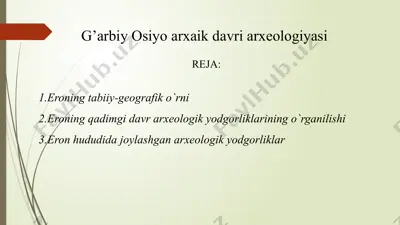 g’arbiy osiyo arxaik davri arxeologiyasi — PPTX