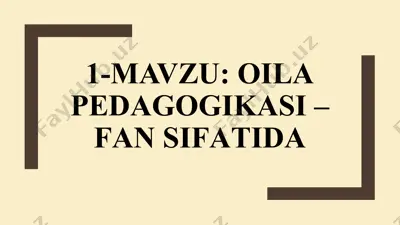 oila pedagogikasi – fan sifatida — PPTX