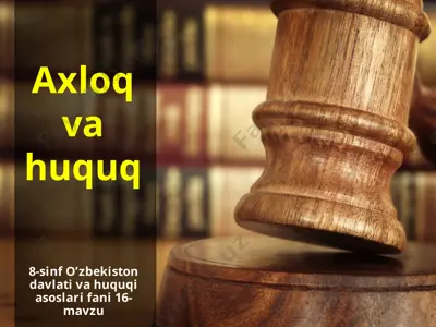 axloq va huquq normalari 8-sinf — PPTX