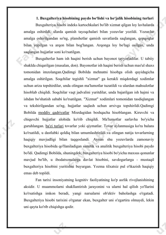 etlar), qadimgi misrda - papirus varaqlari, rus tilida - qayin po'stlog'i harflari. yunon-rum sivilizatsiyasi davrida buxgalteriya hisobining inventar va qarama-qarshi oqim (o'zaro hisob-kitoblar) kabi salaflari paydo bo'ldi, kredit va ssuda operatsiyalarini hisobga olish tug'ildi. xo'jalik hisobi tizimi mukammallashdi, ammo moddiy hisob pul va naqd pul hisob-kitoblaridan tashqari yuritildi, mahalliy muammolarni hal qilishda balans usuli qo'llanildi. yagona xo’jalikning umumiy mulkiy-pul kompleksi va uning xo’jalik faoliyati yagona pul hisoblagichida umumlashtirilmagan. miloddan avvalgi 60 000 yil - odamlar uy xo'jaligini yurita boshladilar; buxgalteriya hisobi amaliy faoliyat sifatida vujudga kelgan. bundan 500 yil avval l.pasiolining buxgalteriya hisobi (risola) kitobi nashr etilgan. buxgalteriya hisobini adabiy tushunish boshlandi. 100 yil oldin - buxgalteriya hisobining (buxgalteriya hisobi) birinchi nazariy konstruktsiyalari paydo bo'ldi. qadimgi dunyo haqidagi ma'lumot faktlar hisobi bo'lib, umuman olganda u statikdir. uning asosida mulkni inventarizatsiya qilish va to'g'ridan-to'g'ri ro'yxatga olish yotadi. vaqt o'tishi bilan bilvosita ro'yxatga olish paydo bo'ladi. buxgalteriya hisobi faqat ehtimolga aylanadi va …