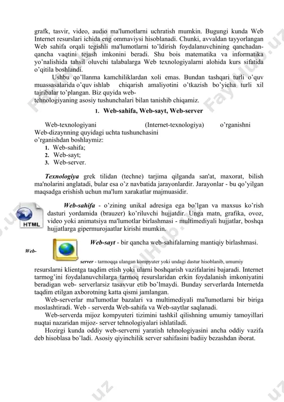 arni foydalanuvchi kompyuterining o’zida yaratishdir. web texnologiyasining oxirgi erishgan yutuqlaridan biri dinamik web sahifalardir. dinamik web sahifalar cgi dasturlar bilan bevosita bog’liq bo’lib, cgi dasturlar serverda joylashgan va server imkoniyatlarini ishlatuvchi dasturlardir. ular serverga kelgan so’rovlarni qayta ishlaydi va qayta ishlash natijasida yangi web sahifa hosil bo’ladi. web sahifa internet tarmoqlarida joylashgan fayllar to’plami bo’lib, ularni soni soat sayin ko’payib bormoqda. bu fayllarda ma'lumotlarni turli xillarini: matn, grafk, tasvir, video, audio ma'lumotlarni uchratish mumkin. bugungi kunda web internet resurslari ichida eng ommaviysi hisoblanadi. chunki, avvaldan tayyorlangan web sahifa orqali tegishli ma'lumotlarni to’ldirish foydalanuvchining qanchadan- qancha vaqtini tejash imkonini beradi. shu bois matematika va informatika yo’nalishida tahsil oluvchi talabalarga web texnologiyalarni alohida kurs sifatida o’qitila boshlandi. ushbu qo’llanma kamchiliklardan xoli emas. bundan tashqari turli o’quv muassasalarida o’quv ishlab chiqarish amaliyotini o’tkazish bo’yicha turli xil tajribalar to’plangan. biz quyida web- tehnologiyaning asosiy tushunchalari bilan tanishib chiqamiz. 1. web-sahifa, web-sayt, web-server web-texnologiyani (internet-texnologiya) …