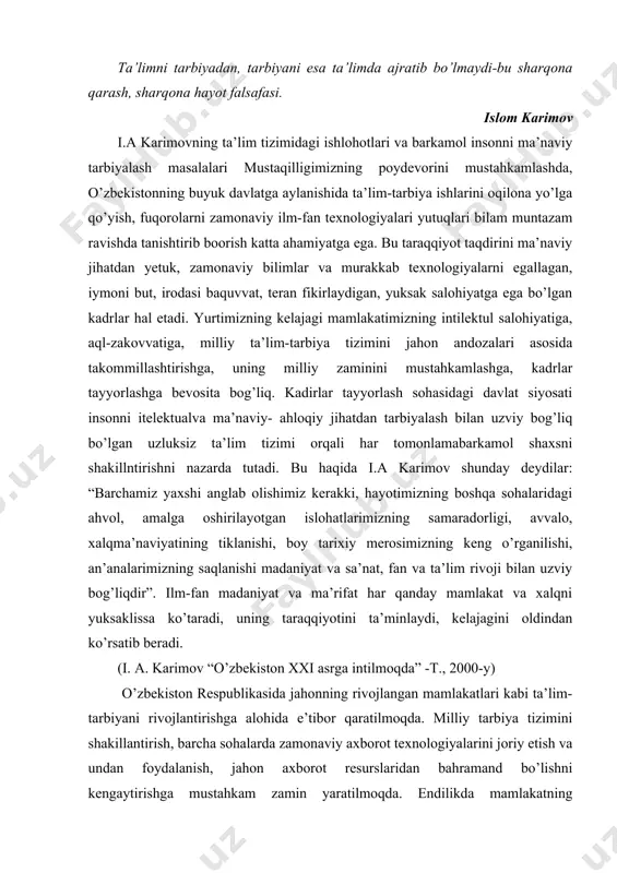 sida jahonning rivojlangan mamlakatlari kabi ta’lim-tarbiyani rivojlantirishga alohida e’tibor qaratilmoqda. milliy tarbiya tizimini shakillantirish, barcha sohalarda zamonaviy axborot texnologiyalarini joriy etish va undan foydalanish, jahon axborot resurslaridan bahramand bo’lishni kengaytirishga mustahkam zamin yaratilmoqda. endilikda mamlakatning iqtisodiyoti, insonlar hayoti va jahon hamjamiyatidagi o’rni axborot-texnologiyalarning rivojlanishi bilan bog’liq bo’lib qolmoqda. ma’lumki, fan va texnika jadal su’ratlar bilan rivojlanayotgan bugungi kunda bilimlar, tushuncha va tasavvurlar hajmi keskin ortib bormoqda. bu bir tomondan, fan-texnika yangi soha va bo’limlarning taraqqiy etishi tufayli uning differensiallashuvini ta’minlayotgan bo’lsa, ikkinchi tomondan, fanlar orasida inttegratsiya jarayonini vujudaga keltirmoqda. har qaysi insonda muayyan darajada intellektual salohiyat mavjud. agar shu ichki quvvatning to’liq yuzaga chiqishi uchun zarur bo’lgan barcha shart –sharoit yartilsa, tafakkur har xil qotib qolgan eski tushuncha va aqidalardan xalos bo’ladi. va har qaysi inson olloh taolo ato etgan noyob qobilyat va iste’dodini avvalo o’zi uchun, oilasi, millati va xalqi, davlatning farovonligi, baxt-saodati, manaati uchun to’liq baxshida etsa, bunday …