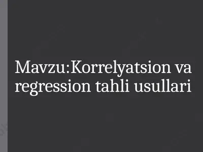 korrelyatsion va regression tahlil usullari — PPTX