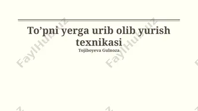 to’pni yerga urib olib yurish texnikasi — PPTX