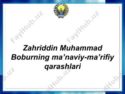 zahriddin muhammad boburning ma’naviy-ma’rifiy qarashlari — PPTX