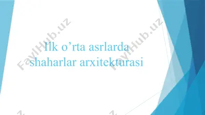 ilk o’rta asrlarda shaharlar arxitekturasi — PPTX