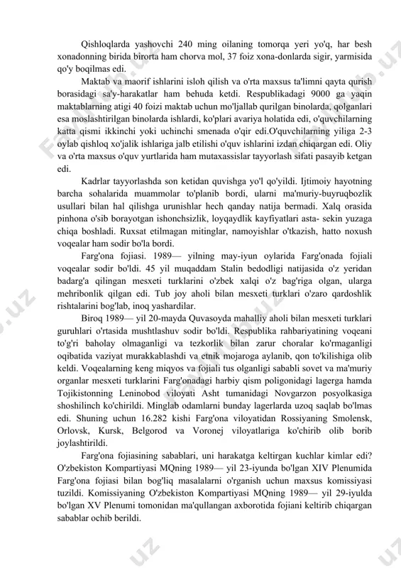 dan ortiq xat va shikoyatlartushdi. 20 mingdan ortiq kishi markazqo'm kotiblari va bo'lim boshliqlari qabulida bo'lib, o'zlarining arz-dodlarini bildirdilar. poytaxtga yetolmagan 100 minglab fuqarolar mahalliy hokimiyat organlariga o'z haq-huquqlari, qonuniy manfaatlarining buzilganligidan shikoyat qilib koridorma-koridor, eshikma-eshik turtinib yurdilar. norozilik, ayniqsa, xotin-qizlar orasida ko'paydi. 1986-87— yillarda respublikada 270 ayol o'zini-o'zi yondirib yubordi. bu holat ularning sha'ni, qadr-qiymatining toptalashi, haq-huquqlarining buzilishiga nisbatan ko'rsatilgan norozilik edi. haqiqat va adolat, keyinroq, islom karimov o'zbekiston rahbari bo'lgach ro'yobga chiqdi. islom karimov tashabbusi bilan «paxta ishi»ni ко'rib chiqish uchun maxsus komissiya tuzildi. pirovardida 3,5 mingdan ko'proq kishi oqlandi ijtimoniy-siyosiy hayot. xalqning juda boy tarixi va madaniyatini, o'lkaning o'ziga xos noyob xususiyatlarini bilmagan va bilishni istamagan kelgindilar mahalliy xalqning urf-odatlari, an'analarini oyoq-osti qildilar. xalqimizning boy madaniyati va ma'naviy qadriyatlari kamsitildi. ona tilining qo'llanilishi yanada cheklab qo'yildi. hatto milliy libos kiyib yurish ham qoralandi. milliy an'analar bo'yicha to'y qilgan, qarindosh-urug'larini milliy, diniy qadriyatlar asosida dafn qilganlar tanqid ostiga …