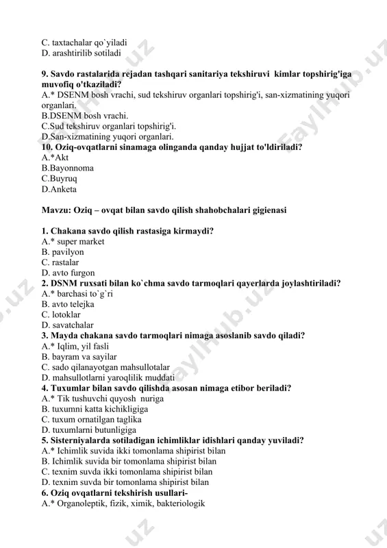 to furgon 2. dsnm ruxsati bilan ko`chma savdo tarmoqlari qayerlarda joylashtiriladi? a.* barchasi to`g`ri b. avto telejka c. lotoklar d. savatchalar 3. mayda chakana savdo tarmoqlari nimaga asoslanib savdo qiladi? a.* iqlim, yil fasli b. bayram va sayilar c. sado qilanayotgan mahsullotalar d. mahsullotlarni yaroqlilik muddati 4. tuxumlar bilan savdo qilishda asosan nimaga etibor beriladi? a.* tik tushuvchi quyosh nuriga b. tuxumni katta kichikligiga c. tuxum ornatilgan taglika d. tuxumlarni butunligiga 5. sisterniyalarda sotiladigan ichimliklar idishlari qanday yuviladi? a.* ichimlik suvida ikki tomonlama shipirist bilan b. ichimlik suvida bir tomonlama shipirist bilan c. texnim suvda ikki tomonlama shipirist bilan d. texnim suvda bir tomonlama shipirist bilan 6. oziq ovqatlarni tekshirish usullari- a.* organoleptik, fizik, ximik, bakteriologik b. organoleptik c. fizik d. ximik, bakteriologik 7.oziq-ovqat mahsulotlariga qanday baxo beriladi? a.* barchasi togri b. yaroqli c. shartli yaroqli d. yaroqsiz 8. ovqat mahsulotlarining sifatiga shubha tug'ulganida ularni ekspertiza qilishdagi asosiy bosqichlarini aytib …