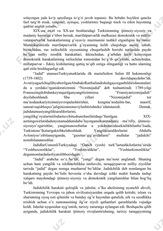 shidamilliymatbuot, badiiyadabiyotvateatrningahamiyativaularningijodidamilliyistiqlolg‘oyasiningifodalanishidagio‘zigaxosliklario‘rganilaboshlandi. prezidentimizaytganlaridek, «biz jadidchilik harakati, ma’rifatparvar bobolarimiz merosini chuqur o‘rganishimiz kerak. bu ma’naviy xazinani qancha ko‘p o‘rgansak, bugungi kunda ham bizni tashvishga solayotgan juda ko‘p savollarga to‘g‘ri javob topamiz. bu bebaho boylikni qancha faol targ‘ib etsak, xalqimiz, ayniqsa, yoshlarimiz bugungi tinch va erkin hayotning qadrini anglab yetadi». xix-asr oxiri va xx-asr boshlaridagi turkistonning ijtimoiy-siyosiy va madaniy hayotiga e’tibor bersak, marifatparvarlik mafkurasi demokratik va milliy-vatanparvarlik harakatlarining g’oyaviy mazmunini tashkil etganligini ko’ramiz. mamlakatimizda marifatparvarlik g’oyasining kelib chiqishiga asosiy sabab, birinchidan, rus istilochilik siyosatining chuqurlashib borishi natijasida paydo bo’lgan milliy ozodlik harakatlari, ikkinchidan, g’arbdan kirib kelayotgan demokratik harakatlarning istilochilar tomonidan bo‘g’ib qo’yilishi, uchinchidan, millatparvar - fidoiy kishilarning qattiq ta’qib ostiga olinganligi va hatto ularning qatl etila boshlaganligi edi. “jadid” atamasiturkiyaturklarida ilk martasulton salim iii hukmronligi (1739-1802) davridapaydobo’ldi. avstriyagaelchiqilibyuborilganabubakrratibafandishohgayozganbildirishnomalarida u yerdako’rganidoratizimini “nizomijadid” deb tushuntiradi. 1789-yilgi fransuzinqilobidankeyinqurilganyangitizimniesa “fransiyanizomijadidi” deyilaboshlandi. shu yillari “nizomijadid” tor ma’nodaaskariytizimniyevropalashtirishni, kengma’nodailm-fan, maorif, sanoatvaqishloqxo’jaliginizamonaviylashtirishniko’zdatutaredi. demak, jadidatamasiyangiliktarafdorlarini, yangilikg’oyalariniifodaetuvchitushunchasifatidaqo’llanilgan. xix-asrningoxirlaridadunyotamaddunidabo’layotganulkanmadaniy –ma’rifiy, ijtimoiy-siyosiyo’zgarishlar, yangimunosobatlar …