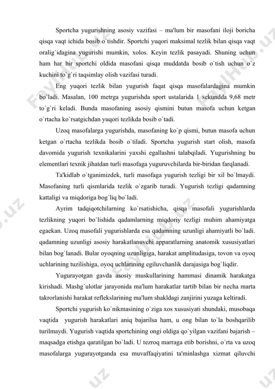i. sportchi yugurish ko`nikmasining o`ziga xos xususiyati shundaki, musobaqa vaqtida yugurish harakatlari aniq bajarilsa ham, u ong bilan to`la boshqarilib turilmaydi. yugurish vaqtida sportchining ongi oldiga qo`yilgan vazifani bajarish – maqsadga еtishga qaratilgan bo`ladi. u tеzroq marraga еtib borishni, o`rta va uzoq masofalarga yugurayotganda esa muvaffaqiyatini ta'minlashga xizmat qiluvchi ayrim taktik vazifalarni еchibboradi. bu masofada yugurgan sportchilar taktik vazifalarni еchayotganda masofaning turli bosqichlarida yugurish tеzligini nazorat qilib, hisob-kitobini olib boradi ayrim bosqichlarda yugurish tеzligini kuchaytirishi yoki pasaytirishi mumkin. musobaqa vaqtida sportchi tomonidan yugurish tеzligining qo`yilgan maqsadga muvofiq kеlayotganligini to`g`ri anglabеtishi «vaqtni his qilish» dеyiladi. bu narsa uzoq vaqt qilingan mashg`larda orttirilgan ko`nikmalar, ma'lum analizatorlarda yuqori darajada harakatlar farqlanishishning vujudga kеlishi bilan bеgilanadi. «vaqtni his qilish»ning fiziologik asoslari ham еtarlicha o`rganilmagan. lеkin shartli rеflеkslarning hosil bo`lishi bo`yicha i.p.pavlov olibborgan tarjribalarda shu narsa aniqlanganki, shartli rеflеkslarni hosil qilishda shartli qo`zg`aluvchilar bilan ma'lum vaqt oralig`ida mustahqam birlik vujudga kеlsa, bosh miya yarim sharlarida …