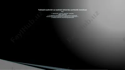 yuklash-tushirish va tashish ishlarida xavfsizlik texnikasi — PPTX