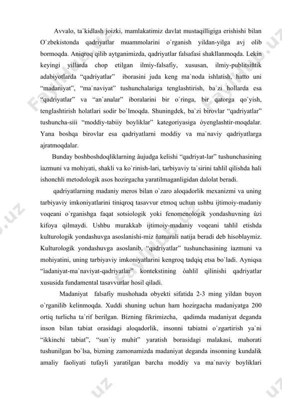 inson bilan tabiat orasidagi aloqadorlik, insonni tabiatni o`zgartirish ya`ni “ikkinchi tabiat”, “sun`iy muhit” yaratish borasidagi malakasi, mahorati tushunilgan bo`lsa, bizning zamonamizda madaniyat deganda insonning kundalik amaliy faoliyati tufayli yaratilgan barcha moddiy va ma`naviy boyliklari tushuniladi. xullas, qayerda inson mavjud bo`lsa, qayerda u faoliyat ko`rsatsa, qayerda odamlar biri-ikkinchisi bilan muloqotda bo`lsa, o`sha yerda madaniyat sodir bo`ladi. madaniyat deganda faqat odamlarning savodxonligi yoki savodsizligini tugatish tushunilmaydi. balki kishilarning ìyehnat qilishi, o`qishi, yashashi, ishlashi, maishiy turmushi, bir ibora bilan aytganda, turmush tarzining barcha jabhalaridagi faoliyatining holati, darajasi tushuniladi. xuddi shuning uchun ham madaniyat inson ongi va faoliyatining ûzaro aloqadorligi darajasini ham ifodalaydi. insonning kunda-lik amaliy faoliyati moddiy va ma`naviy sohàlarda sodir bo`lgani uchun madaniyat ham shartli ravishda moddiy va ma`naviy madaniyatga bo`linadi. moddiy madaniyat moddiy ishlab chiqarish sohàsida mehnat qilayotgan kishilar faoliyatini xarakterlasa, ma`naviy madaniyat odamlarni ma`naviy ishlab chiqarish borasidagi faoliyatini ifodalaydi. lekin shuni alohida ta`kidlash zarurki, har qanday moddiy madaniyatda ma`naviy madaniyatni, …