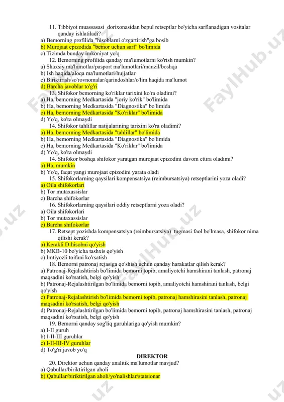 ) yo'q 10. shifokor qaysi bo'limda o'ziga ko'rik shablonlarini yarata oladi? a) sozlamalar - profil bo'limida b) sozlamalar - ko'riklar sarlavhasi bo'limida c) sozlamalar - ko'rik shablonlari bo'limida d) bunday imkoniyat yo'q 11. tibbiyot muassasasi dorixonasidan bepul retseptlar bo'yicha sarflanadigan vositalar qanday ishlatiladi? a) bemorning profilida "hisoblarni o'zgartirish"ga bosib b) murojaat epizodida "bemor uchun sarf" bo'limida c) tizimda bunday imkoniyat yo'q 12. bemorning profilida qanday ma'lumotlarni ko'rish mumkin? a) shaxsiy ma'lumotlar/pasport ma'lumotlari/manzil/boshqa b) ish haqida/aloqa ma'lumotlari/hujjatlar c) biriktirish/so'rovnomalar/qarindoshlar/o'lim haqida ma'lumot d) barcha javoblar to'g'ri 13. shifokor bemorning ko'riklar tarixini ko'ra oladimi? a) ha, bemorning medkartasida "joriy ko'rik" bo'limida b) ha, bemorning medkartasida "diagnostika" bo'limida c) ha, bemorning medkartasida "ko'riklar" bo'limida d) yo'q, ko'ra olmaydi 14. shifokor tahlillar natijalarining tarixini ko'ra oladimi? a) ha, bemorning medkartasida "tahlillar" bo'limida b) ha, bemorning medkartasida "diagnostika" bo'limida c) ha, bemorning medkartasida "ko'riklar" bo'limida d) yo'q, ko'ra olmaydi 14. shifokor boshqa shifokor yaratgan murojaat epizodini …
