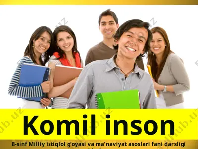 komil inson 8 -sinf — PPTX