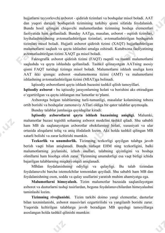 i vositalari axborot tizimlarini (at) yaratish uchun asos bo‘lib xizmat qiladi. axborot tizimlarining asosiy maqsadi foydalanuvchilarni tеgishli sohaga taalluqli bo‘lgan axborot bilan ta’minlashiga qaratilgan. ehmlarning yaratilishi natijasida avtomatlashtirilgan axborot tizimlarini (aat) hosil qilish imkoniyatlari paydo bo‘ldi. hozirgi kunda aatning rivojlanishi ikki yonalishda olib borilmoqda. birinchi yo‘nalish – avtonom fayllar asosida axborot tizimlarini hosil qilish. bunday atning imkoniyat doiralari chеgaralangan va oddiy tuzilishiga ega. ular avtonom fayllar toplamini qayta ishlash hamda hujjatlarni chiqarish amallarini bajaradigan dasturlar majmuasidan tashkil topadi. bunday tizimlar quyidagi kamchiliklarga ega: - malumotlarning takrorlanishi; - fayllarni yuritish murakkabligi; - fayllar bilan birgalikda ishlash qiyinligi; - dasturlarning ma’lumotlarga bog‘liqligi va boshqalar. ikkinchi yo‘nalish - malumotlar bazasini hosil qilish. malumotlar bazasi asosida hosil qilingan at foydalanuvchilar majmuasiga xizmat korsatadi va yuqorida korsatilgan tizimlar juda kеng tarqalmoqda. aatning faoliyati axborotlarni toplash va qayta ishlash bilan bogliq. tizimga kiritilayotgan va foydalanuvchiga bеrilayotgan axborotlar hujjatlar korinishda shakllanadi. shu sababali ham hujjat moddiy obеkt …