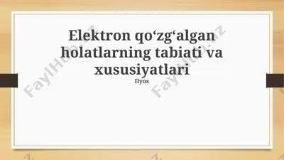 elektron qo‘zg‘algan holatlarning tabiati va xususiyatlari — PPTX