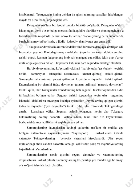 r mulkka ega bo’lgan xatamotolar (aynan tarjimasi “bayroqdor”) tashkil etardi. odatda xatamoto tokugavalarning bevosita vassallari hisoblanardi. ular segun mulklaridagi aholi ustidan nazoratni amalga oshirishar, soliq va majburiyatlarning bajarilishini ta’minlardilar. samuraylarning asosiy qismini segun, daymelar va xatamotolarning drujinachilari tashkil qilardi. samuraylarning ko’pchiligi yer mulkka ega bo’lmay, o’z xo’jayinidan ish haqi olardilar. samuraylar tabaqaviy ruhda tarbiyalanardilar. ularning ahloqi samuray sha’nining alohida kodeksi bo’lgan busido asosida (aynan “samuraylar so’qmog’i”) tartibga solinardi, ularga harbiy ishdan boshqa biror bir ish bilan shug’ullanish taqiqlangan edi. bu kodeksni buzgan samuray qilich bilan o’zini o’ldirishi, ya’ni xarakiri qilishi kerak edi. tokugavalar davriga kelib feodallarning o’zaro urushlari kamayib ketgach, samuraylarning ahvoli yomonlashdi. knyazlarga ko’p sonli samuraylar kerak bo’lmay qoldi. ko’plab samuraylar o’z xo’jayinlaridan ajralib, xonavayron bo’lib, roninlarga (“daydi odamlar”) aylandilar. ko’pincha ular tabiblar, o’qituvchilar, mayda xizmatchilar, hunarmandlar va savdogarlarga aylanardilar. tokugava segunatligining ichki va tashqi siyosati. yaponiyadagi hukmron sinflar dehqonlarni qattiq asoratga solish hisobiga kun ko’rardilar. dehqonlar hosilning yarmidan …