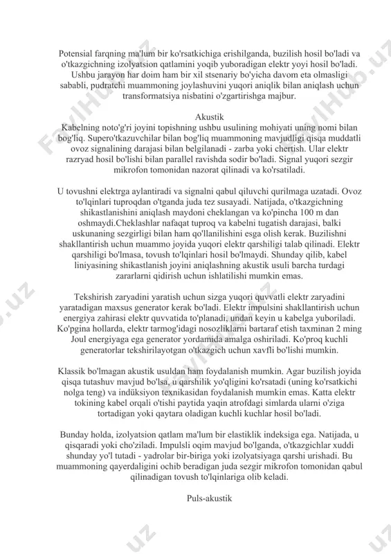 zlab yoki minglab voltsli kuchlanish ta'sirida mumkin bo'lgan vaziyat bo'lishi mumkin. natijada, maxsus qurilma yordamida bu turdagi nuqsonni yoqish mumkin. kabelning shikastlanish joyini topish kuchlanishning izchil oshishi bilan amalga oshiriladi. potensial farqning ma'lum bir ko'rsatkichiga erishilganda, buzilish hosil bo'ladi va o'tkazgichning izolyatsion qatlamini yoqib yuboradigan elektr yoyi hosil bo'ladi. ushbu jarayon har doim ham bir xil stsenariy bo'yicha davom eta olmasligi sababli, pudratchi muammoning joylashuvini yuqori aniqlik bilan aniqlash uchun transformatsiya nisbatini o'zgartirishga majbur. akustik kabelning noto'g'ri joyini topishning ushbu usulining mohiyati uning nomi bilan bog'liq. supero'tkazuvchilar bilan bog'liq muammoning mavjudligi qisqa muddatli ovoz signalining darajasi bilan belgilanadi - zarba yoki chertish. ular elektr razryad hosil bo'lishi bilan parallel ravishda sodir bo'ladi. signal yuqori sezgir mikrofon tomonidan nazorat qilinadi va ko'rsatiladi. u tovushni elektrga aylantiradi va signalni qabul qiluvchi qurilmaga uzatadi. ovoz to'lqinlari tuproqdan o'tganda juda tez susayadi. natijada, o'tkazgichning shikastlanishini aniqlash maydoni cheklangan va ko'pincha 100 m dan oshmaydi.cheklashlar …