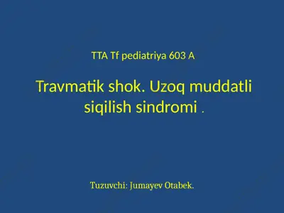 travmatik shok. uzoq muddatli siqilish sindromi — PPTX