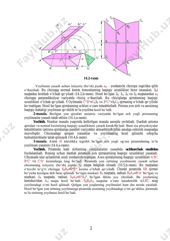 alariga perpendikulyar qilib ixtiyoriy n(nv) tekislik o‘tkaziladi. normal kesim 123 uchburchakning proyeksiyalari (1′2′3′, 1″2″3″) ni hosil qilinadi. so‘ngra normal kesimning haqiqiy kattaligi δ102030 aylantirish usulida yasaladi 2 14.2-rasm . yoyilmani yasash uchun ixtiyoriy (bo‘sh) joyda a0 – yordamchi chiziqni ingichka qilib o‘tkaziladi. bu chiziqqa normal kesim tomonlarning haqiqiy uzunliklari biror (masalan, 30) nuqtadan boshlab o‘lchab qo‘yiladi (14.2,b-rasm). hosil bo‘lgan 30, 10, 20 va 30 nuqtalardan a0 chiziqqa perpendikulyar vaziyatda chiziq o‘tkaziladi. bu chiziqlarga qirralarning haqiqiy uzunliklari o‘lchab qo‘yiladi. yoyilmada c″3″=c030 va 3″c″=30c0 qirraning o‘lchab qo‘yilishi ko‘rsatilgan. hosil bo‘lgan qirralarning uchlari o‘zaro tutashtiriladi. prizma yon sirti va asosining haqiqiy kattaligi yoyilmasi qo‘shilib to‘la yoyilma hosil bo‘ladi. 2-masala. berilgan yon qirralari umumiy vaziyatda bo‘lgan uch yoqli prizmaning yoyilmasini yasash talab etilsin (14.3,a-rasm). yechish. mazkur masala yuqorida keltirilgan masala asosida yechiladi. dastlab prizma qirralari va normal kesimining haqiqiy uzunliklarni yasash kerak bo‘ladi. buni esa proyeksiyalar tekisliklarini (prizma qirralariga parallel vaziyatda) almashtirish bilan amalga …