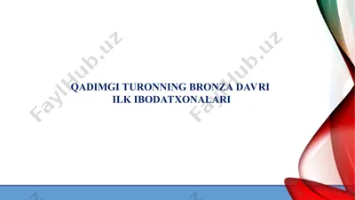 qadimgi turonning bronza davri ilk ibodatxonalari — PPT