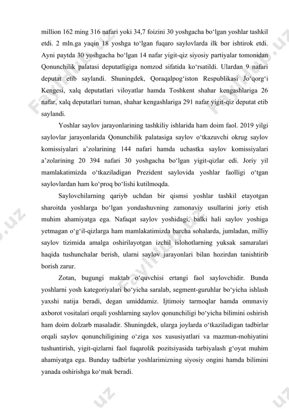 cha harakatlar strategiyasini «yoshlarni qo‘llab-quvvatlash va aholi salomatligini mustahkamlash yili»da amalga oshirishga oid davlat dasturi ijrosini ta’minlash maqsadida ushbu hujjat mamlakatimizda yosh avlodga ko‘rsatilayotgan g‘amxo‘rlikning amaldagi yana bir yorqin ifodasidir. 2019 yili mamlakatimizda “yangi o‘zbekiston – yangi saylovlar” g‘oyasiga monand o‘tkazilgan saylovlarda yoshlarning faolligi har qachongidan yuqori bo‘ldi. saylovchilarning yagona elektron ro‘yxatiga kiritilgan saylovchilarning 7 million 162 ming 316 nafari yoki 34,7 foizini 30 yoshgacha bo‘lgan yoshlar tashkil etdi. 2 mln.ga yaqin 18 yoshga to‘lgan fuqaro saylovlarda ilk bor ishtirok etdi. ayni paytda 30 yoshgacha bo‘lgan 14 nafar yigit-qiz siyosiy partiyalar tomonidan qonunchilik palatasi deputatligiga nomzod sifatida ko‘rsatildi. ulardan 9 nafari deputat etib saylandi. shuningdek, qoraqalpog‘iston respublikasi jo‘qorg‘i kengesi, xalq deputatlari viloyatlar hamda toshkent shahar kengashlariga 26 nafar, xalq deputatlari tuman, shahar kengashlariga 291 nafar yigit-qiz deputat etib saylandi. yoshlar saylov jarayonlarining tashkiliy ishlarida ham doim faol. 2019 yilgi saylovlar jarayonlarida qonunchilik palatasiga saylov o‘tkazuvchi okrug saylov komissiyalari a’zolarining 144 …