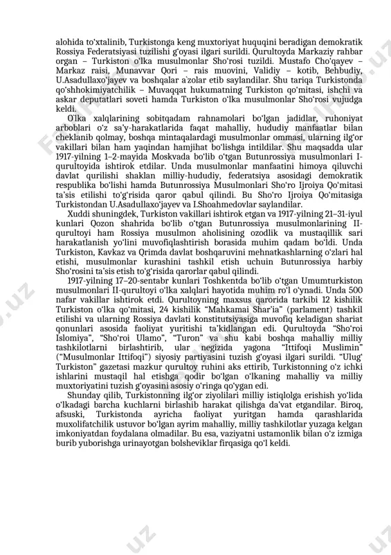 -qosh bo‘ldilar. ayniqsa, rossiya muvaqqat hukumatining ikki yuzlamachilik siyosati, uning inqilobning tub masalalarini, chunonchi, urush va tinchlik, 8 soatlik ish kuni, agrar va milliy masalalarni hal etishni turli bahonalar bilan chetga surishi ilg‘or jadid arboblarini inqilobiy-demokratik yo‘nalishda izchillik bilan kurash olib borishga da’vat etdi. jadid rahnamolarining sa’y-harakatlari bilan turkistonning bir qator yirik shaharlarida gazeta va jurnallar nashr etila boshlandi. jumladan, toshkentda “turk eli”, “najot”, “kengash”, “ulug‘ turkiston”, “turon”, samarqandda “hurriyat” vaqtli nashrlari chiqa boshladi. ular orqali e’lon qilingan maqolalarda kechayotgan davrning o‘ziga xos xususiyatlari, o‘tkir ijtimoiy-siyosiy masalalar, joylardagi ahvol, ommani to‘lqinlantirayotgan muammolar aks ettirilib borilardi. 3-masala: 1917-yil boshlarida turkistonda yuz berayotgan tarixiy o‘zgarishlar silsilasida mahalliy taraqqiyparvar kuchlarning birlashish sari intilishi ustuvor bo‘lib bordi. yerli tub aholining asosiy ko‘pchiligi ham yevropalik siyosatchilar ketidan emas, balki musulmon ulamolari, jadid yo‘lboshchilari yo‘lidan uyushib bordilar. 1917-yil 14-martda toshkentda jadid arboblari tashabbusi bilan “sho‘roi islomiya” tashkiloti tuzildi. 15 kishidan iborat tashkilot rayosati tarkibidan munavvar qori …