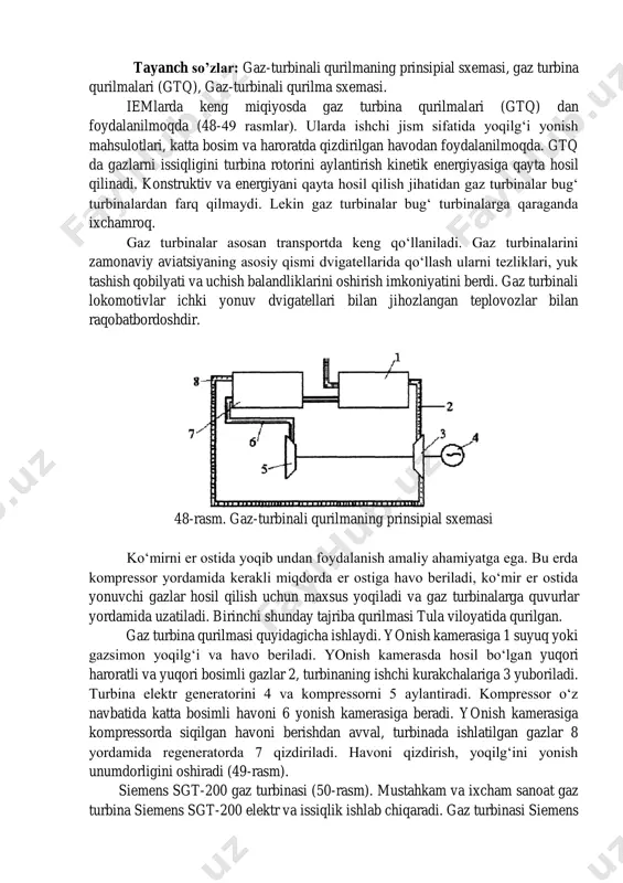 hchi jism sifatida yoqilg‘i yonish mahsulotlari, katta bosim va haroratda qizdirilgan havodan foydalanilmoqda. gtq da gazlarni issiqligini turbina rotorini aylantirish kinetik energiyasiga qayta hosil qilinadi. konstruktiv va energiyani qayta hosil qilish jihatidan gaz turbinalar bug‘ turbinalardan farq qilmaydi. lekin gaz turbinalar bug‘ turbinalarga qaraganda ixchamroq. gaz turbinalar asosan transportda keng qo‘llaniladi. gaz turbinalarini zamonaviy aviatsiyaning asosiy qismi dvigatellarida qo‘llash ularni tezliklari, yuk tashish qobilyati va uchish balandliklarini oshirish imkoniyatini berdi. gaz turbinali lokomotivlar ichki yonuv dvigatellari bilan jihozlangan teplovozlar bilan raqobatbordoshdir. 48-rasm. gaz-turbinali qurilmaning prinsipial sxemasi ko‘mirni er ostida yoqib undan foydalanish amaliy ahamiyatga ega. bu erda kompressor yordamida kerakli miqdorda er ostiga havo beriladi, ko‘mir er ostida yonuvchi gazlar hosil qilish uchun maxsus yoqiladi va gaz turbinalarga quvurlar yordamida uzatiladi. birinchi shunday tajriba qurilmasi tula viloyatida qurilgan. gaz turbina qurilmasi quyidagicha ishlaydi. yonish kamerasiga 1 suyuq yoki gazsimon yoqilg‘i va havo beriladi. yonish kamerasda hosil bo‘lgan yuqori haroratli va …